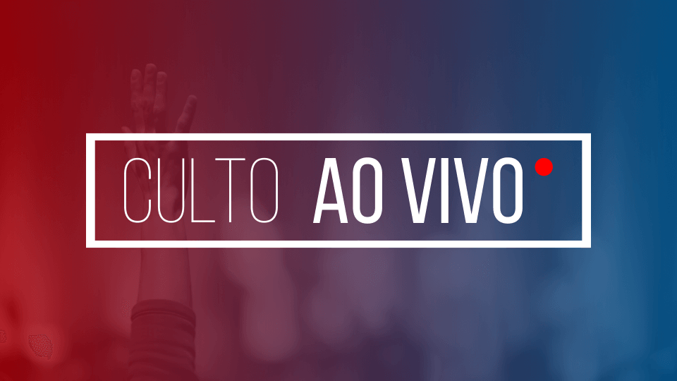 Culto AO VIVO